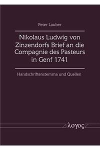 Nikolaus Ludwig Von Zinzendorfs Brief an Die Compagnie Des Pasteurs in Genf 1741