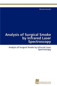 Analysis of Surgical Smoke by Infrared Laser Spectroscopy