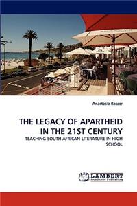 Legacy of Apartheid in the 21st Century