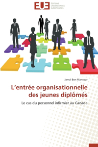 L Entrée Organisationnelle Des Jeunes Diplômés