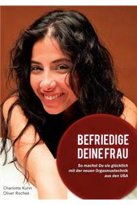 Befriedige Deine Frau!