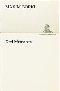 Drei Menschen