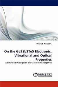 On the Ge2Sb2Te5 Electronic, Vibrational and Optical Properties