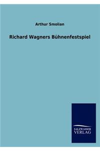 Richard Wagners Bühnenfestspiel