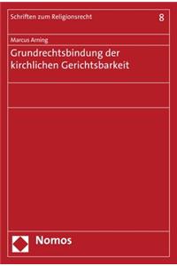 Grundrechtsbindung Der Kirchlichen Gerichtsbarkeit