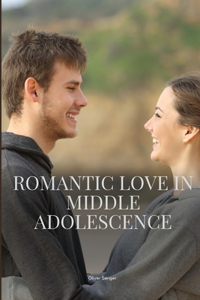 Romantic love in middle adolescence