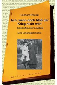 Ach, wenn doch bloß der Krieg nicht wär!