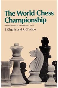 The World Chess Championship Updated to Include the 1972 Fischer-Spassky Match