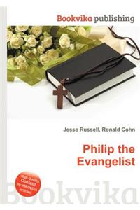 Philip the Evangelist