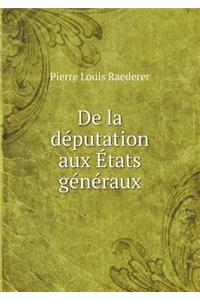 De la députation aux États généraux