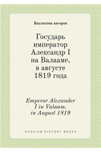 Emperor Alexander I in Valaam, in August 1819