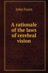 rationale of the laws of cerebral vision