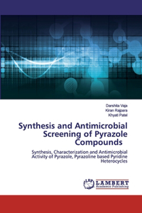 Synthesis and Antimicrobial Screening of Pyrazole Compounds