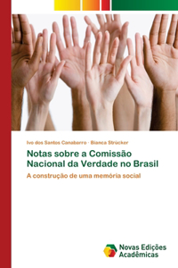 Notas sobre a Comissão Nacional da Verdade no Brasil