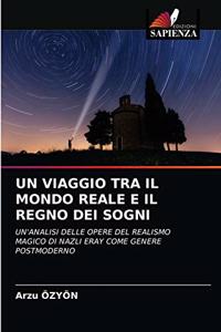 Viaggio Tra Il Mondo Reale E Il Regno Dei Sogni