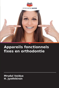 Appareils fonctionnels fixes en orthodontie