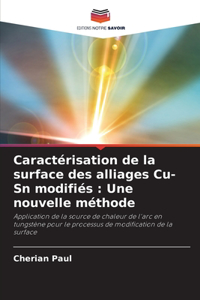 Caractérisation de la surface des alliages Cu-Sn modifiés