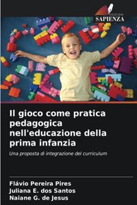 gioco come pratica pedagogica nell'educazione della prima infanzia