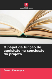 O papel da função de aquisição na conclusão do projeto