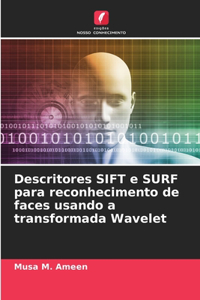 Descritores SIFT e SURF para reconhecimento de faces usando a transformada Wavelet