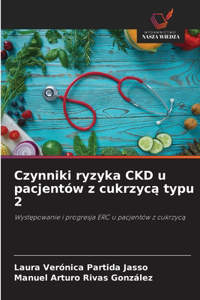 Czynniki ryzyka CKD u pacjentów z cukrzyca typu 2