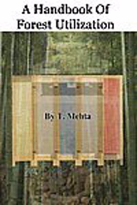 A Handbook of Forest Utilization