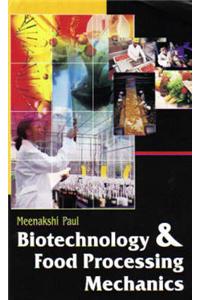Biotechnology and Food Processing Mechanics