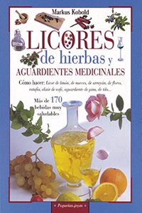 Licores de hierbas y aguardientes medicinales