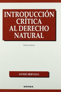 Introduccio n cri tica al derecho natural (Publicaciones de la Facultad de Derecho de la Universidad de Navarra) (Spanish Edition)