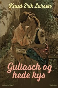 Gullasch og hede kys