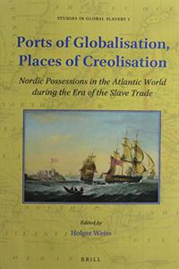 Ports of Globalisation, Places of Creolisation