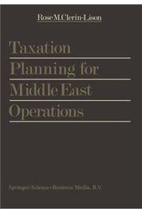 Taxation Planning for Middle East Operations