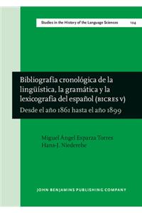 Bibliografia cronologica de la linguistica, la gramatica y la lexicografia del espanol (BICRES V)