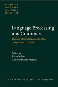 Language Processing and Grammars: The Role of Functionally Oriented Computational Models