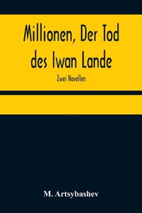 Millionen, Der Tod des Iwan Lande