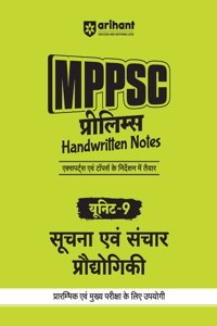 Arihant MPPSC Prelims Handwritten Notes for Unit 9: Suchna Evam Sanchar Prodhogiki | 1st time for MPPSC Prelims | Crafted by the toppers & IAS/PCS Educators | 3 Previous Years Question Papers | 3 Practice sets | MCQs for practice