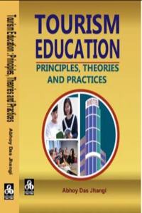 Tourism Education: Principles, Theories and Practices