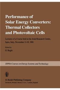 Performance of Solar Energy Converters: Thermal Collectors and Photovoltaic Cells