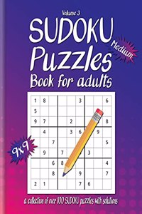 Medium Sudoku Book For Adults: A Collection Of Over 100 Sudoku Puzzles with solutions, 9x9, Large 8.5 x 11 inches, Fun Sudoku Puzzles, Volume 3, Medium