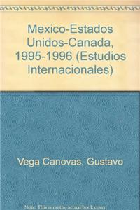 Mexico-Estados Unidos-Canada, 1995-1996