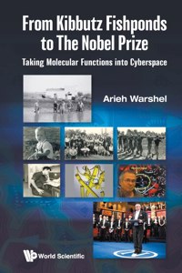 From Kibbutz Fishponds To The Nobel Prize: Taking Molecular Functions Into Cyberspace