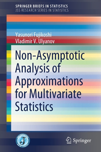 Non-Asymptotic Analysis of Approximations for Multivariate Statistics