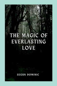 Magic of Everlasting Love
