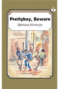 Pretty Boy, Beware