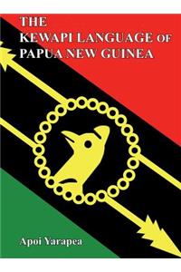 The Kewapi Language of Papua New Guinea
