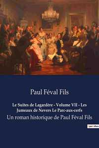 Suites de Lagardère - Volume VII - Les Jumeaux de Nevers Le Parc-aux-cerfs