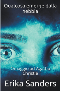 Qualcosa Emerge dalla Nebbia