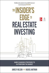 Insider's Edge to Real Estate Investing