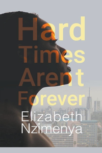 Hard Times Aren't Forever