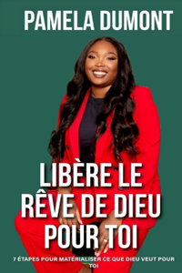 Libère le rêve de Dieu pour toi